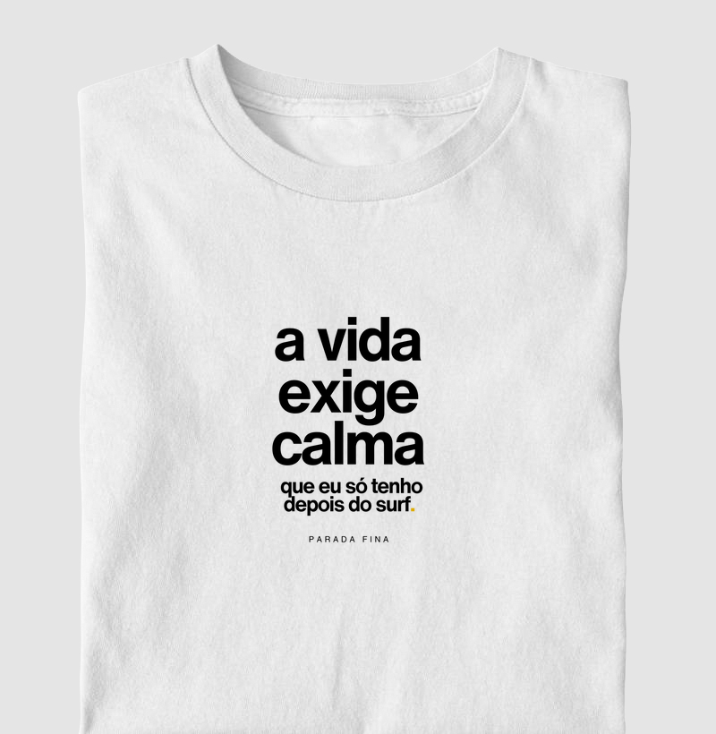 a vida exige calma que eu só tenho depois do surf.
