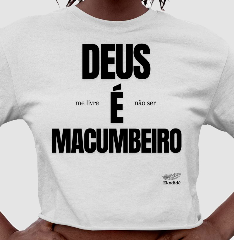 Deus me livre, é não ser macumbeiro