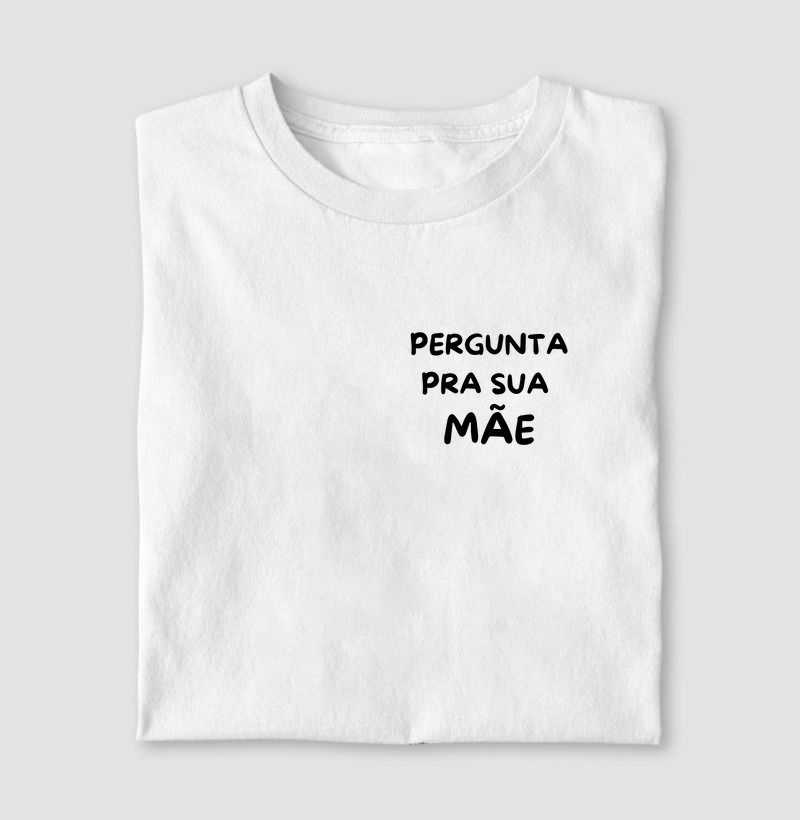Pergunta para sua mãe