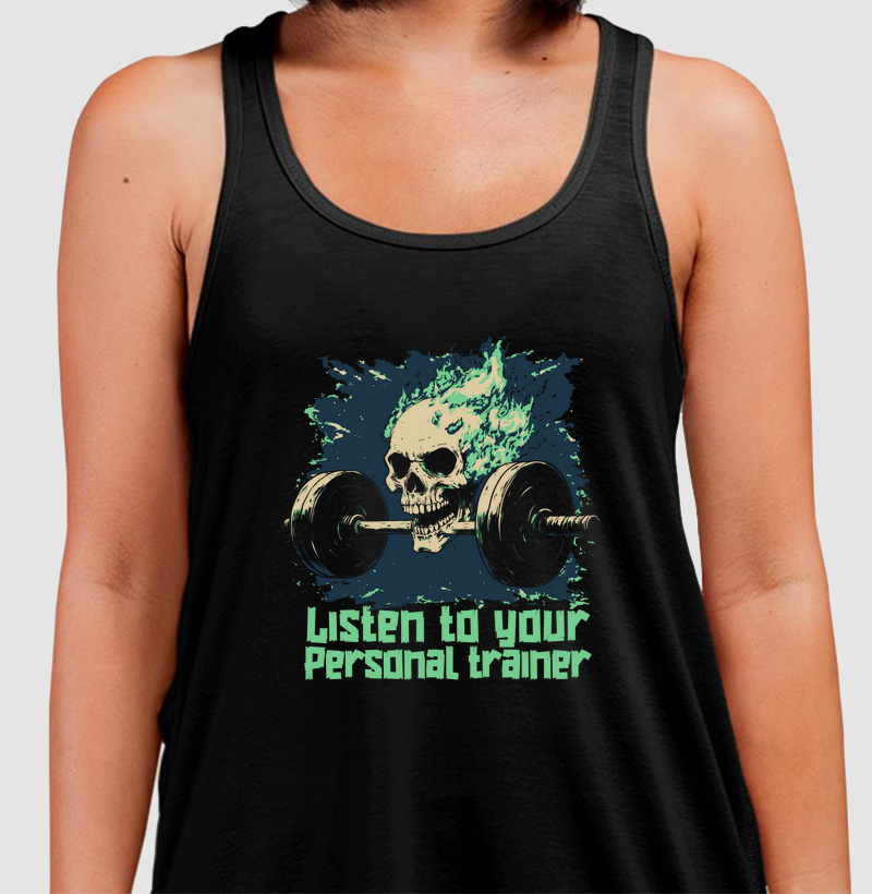 Listen to your personal trainer