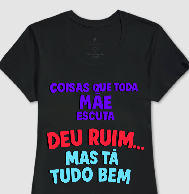 Coisas que toda Mãe escuta