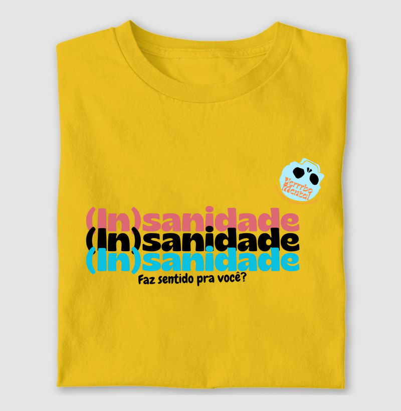 Camiseta (In)sanidade