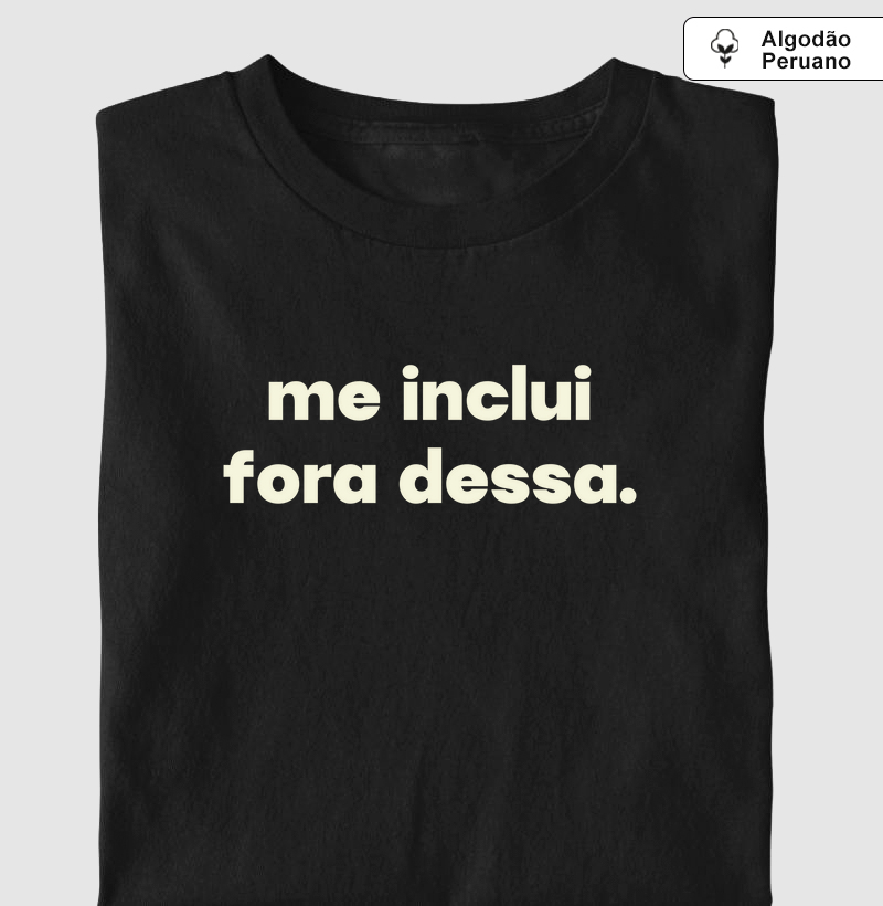 Me inclui fora dessa