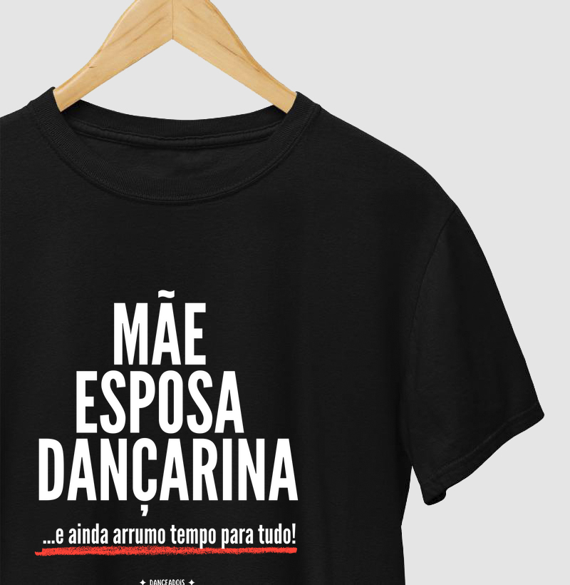 Mãe, Esposa, Dançarina e ainda dou conta de tudo