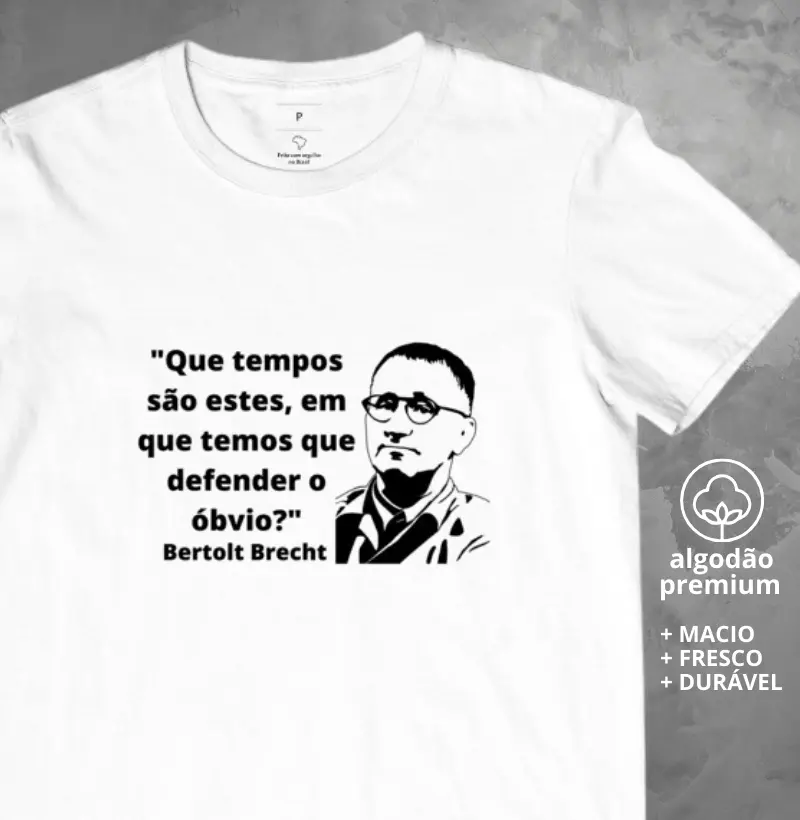 Camisetas Frase de Bertolt Brecht Defender o Óbvio