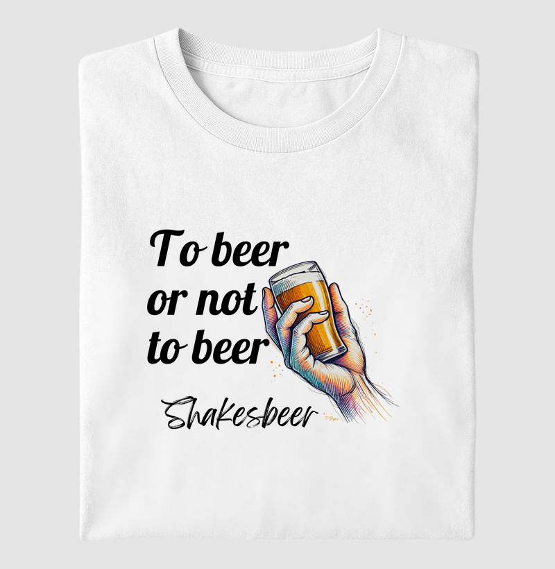 To Beer or Not to Beer - Shakesbeer