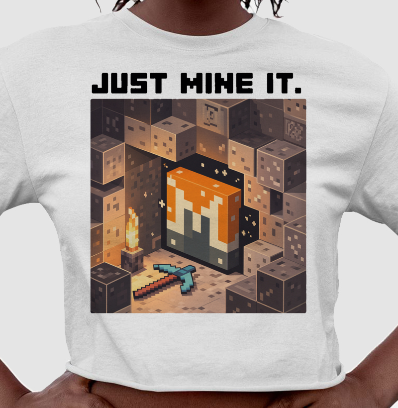 Just Mine It