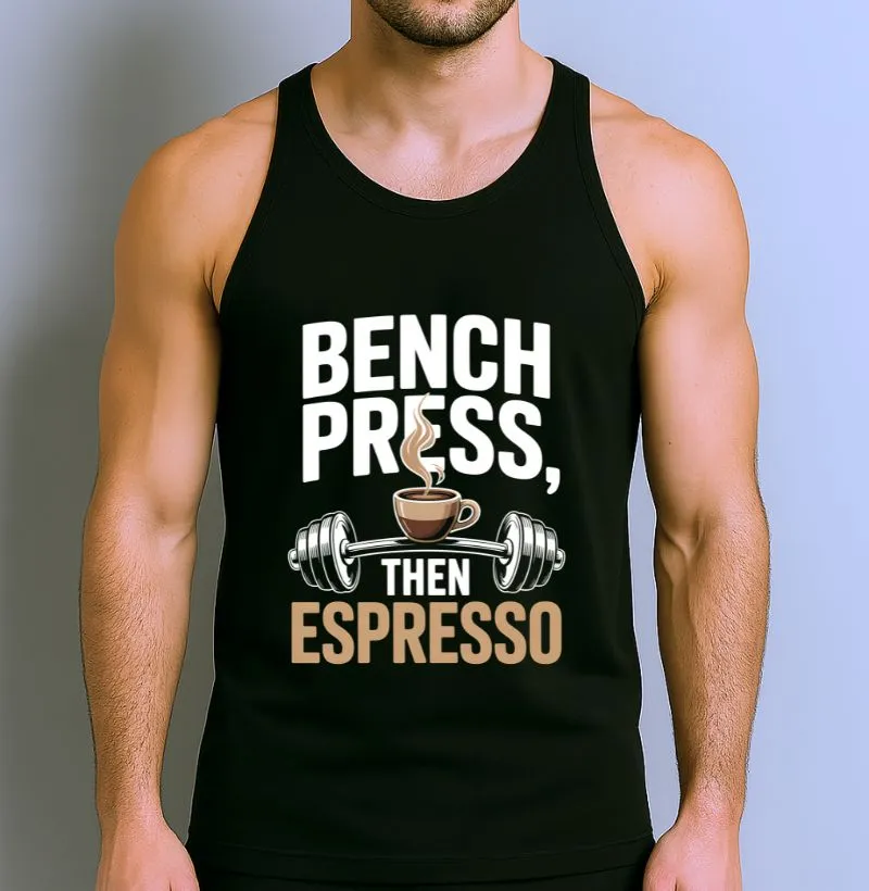 Bench Press Then Espresso