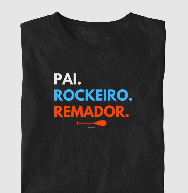 Pai. Rockeiro. Remador.