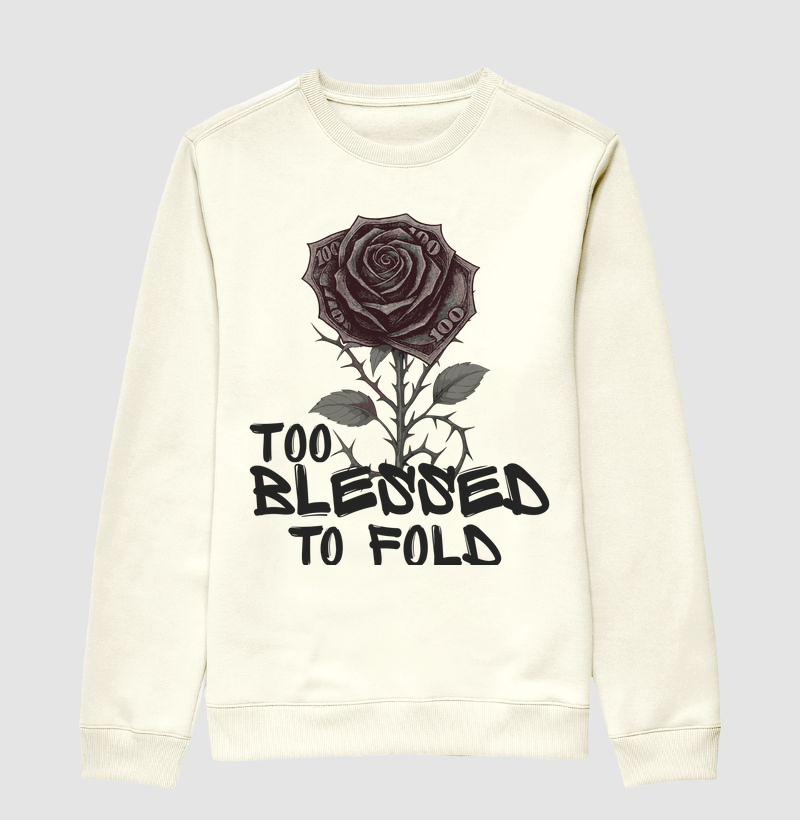 Too Blessed to Fold - Muito Abençõado para Desistir ( na gíria)