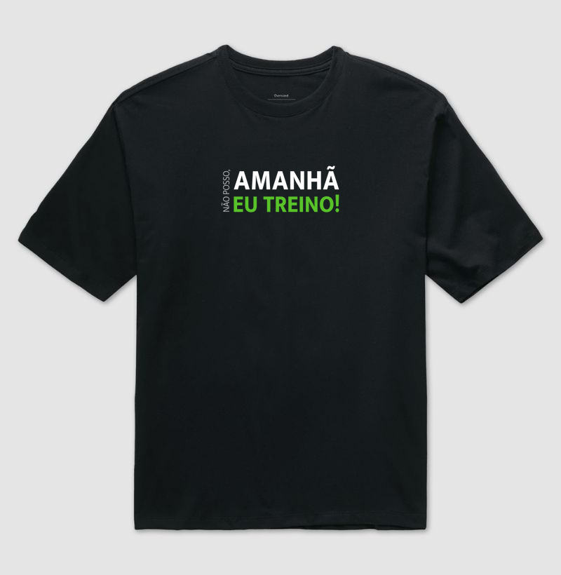 Não Posso, Amanhã Eu Treino