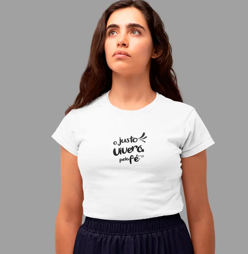 Camiseta O Justo Viverá Pela Fé