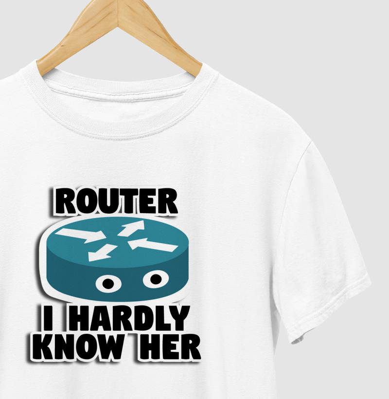 Router I Hardly Know Her