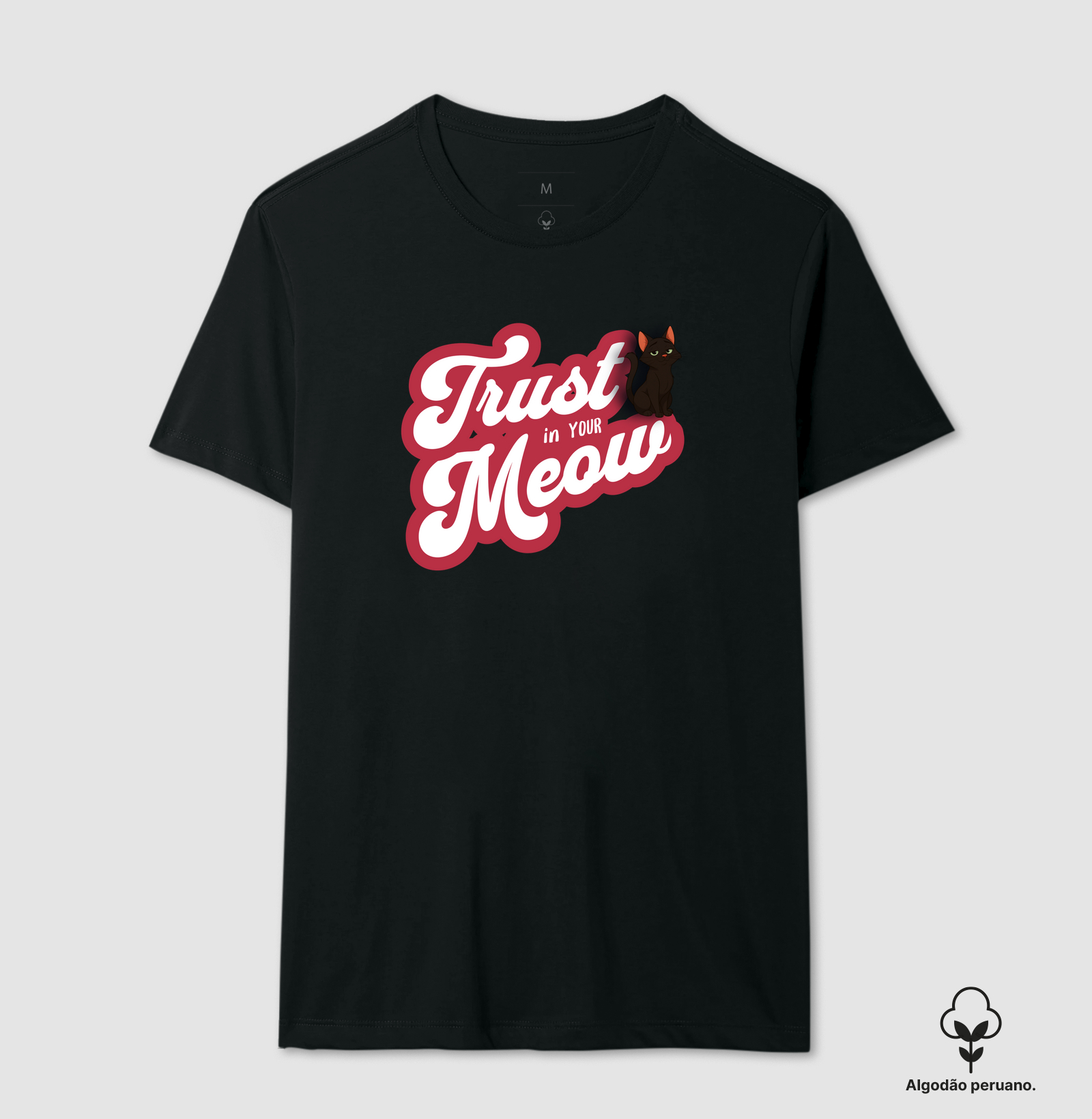 Camiseta Trust in your Meow