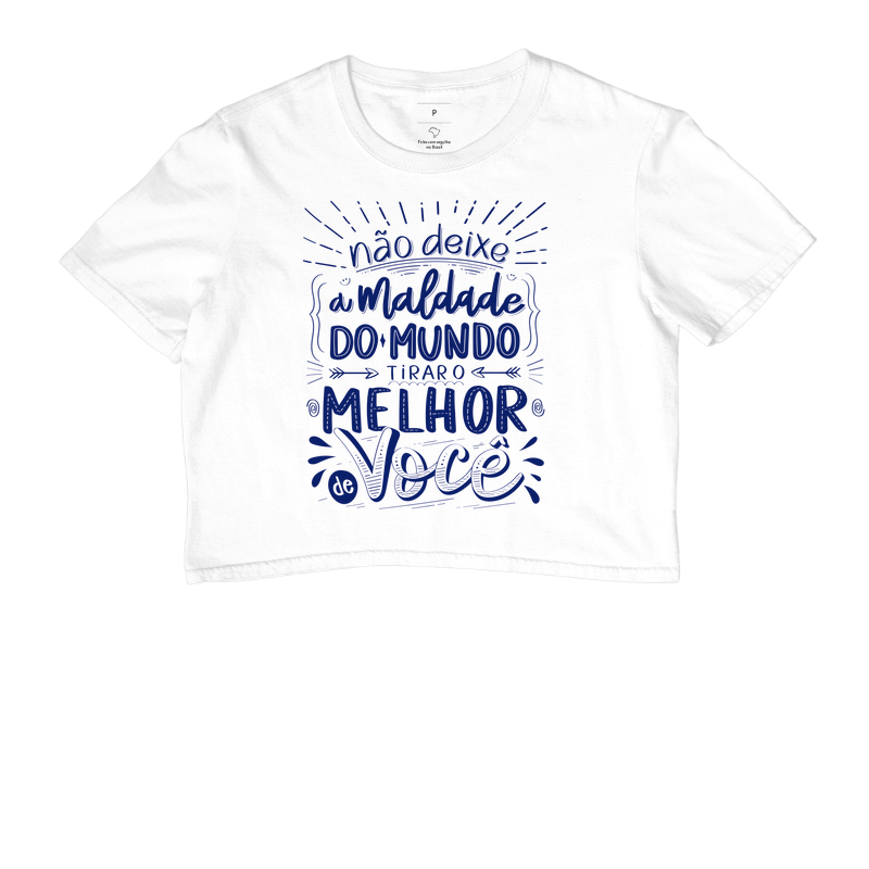 Não Deixe a Maldade do Mundo Tirar o Melhor de Você