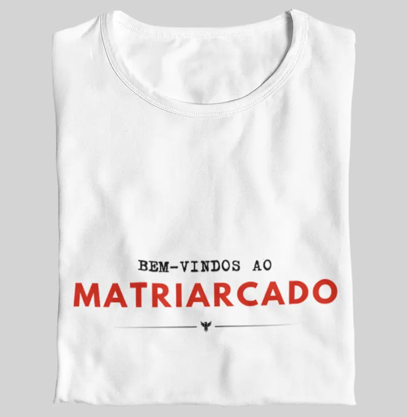 Bem-vindos ao matriarcado!