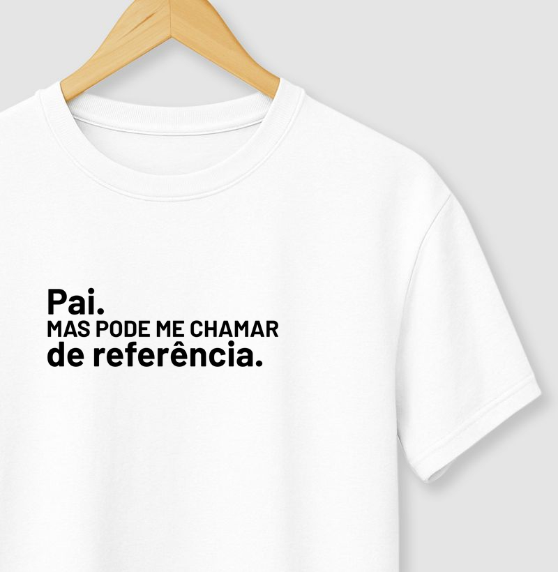 Pai. Mas pode me chamar de referência
