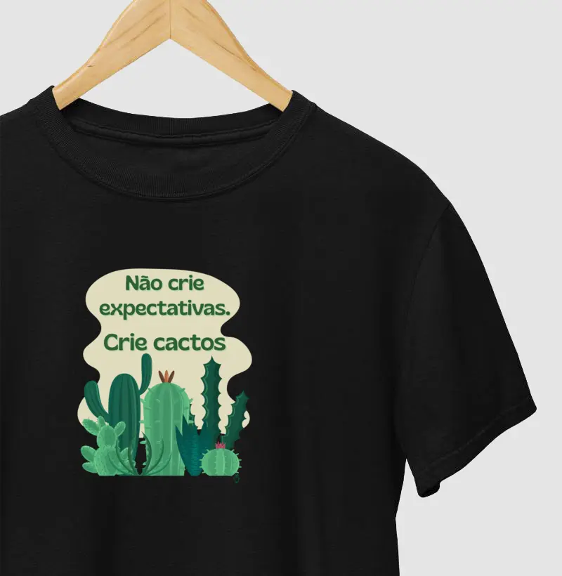 Não crie expectativas, crie cactos