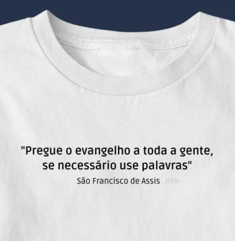 Pregue o evangelho, se necessário use palavras - São Francisco de Assis