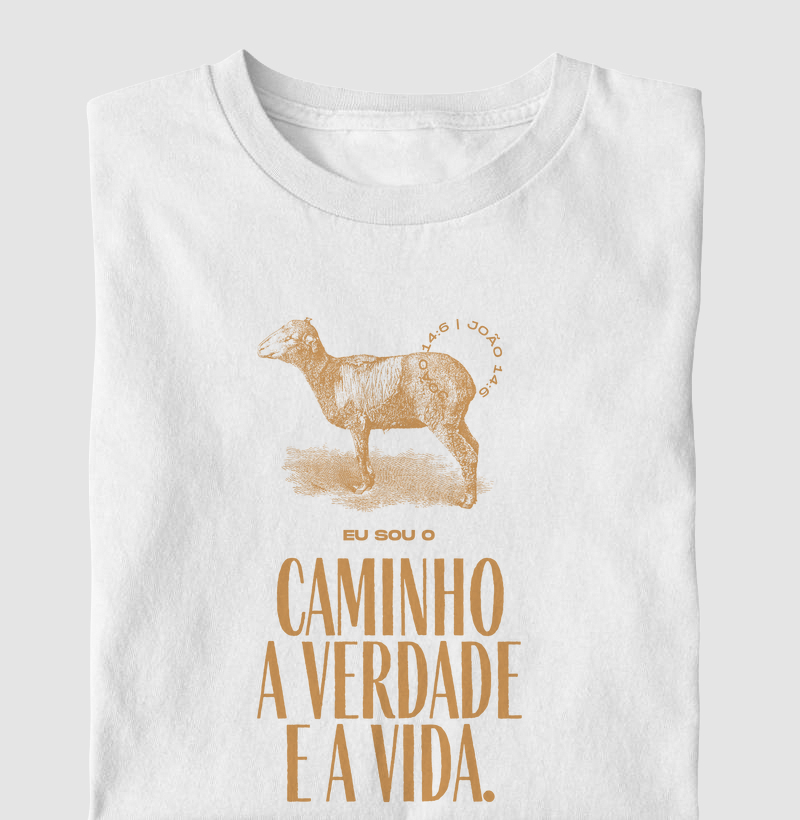Camiseta "Eu sou o caminho, a verdade e a vida"