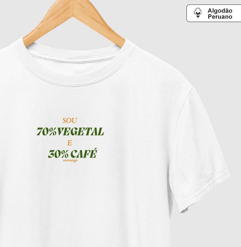 Camiseta Sou 70% Vegetal e 30% Café – Para Plantaholics Caffeinados - Na Manga