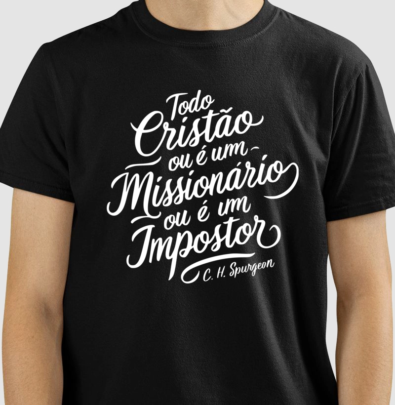 Camiseta TODO CRISTÃO É UM MISSIONÁRIO