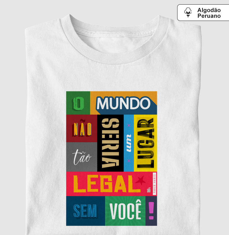 [Pablo Vares] O mundo não seria um lugar tão legal sem você