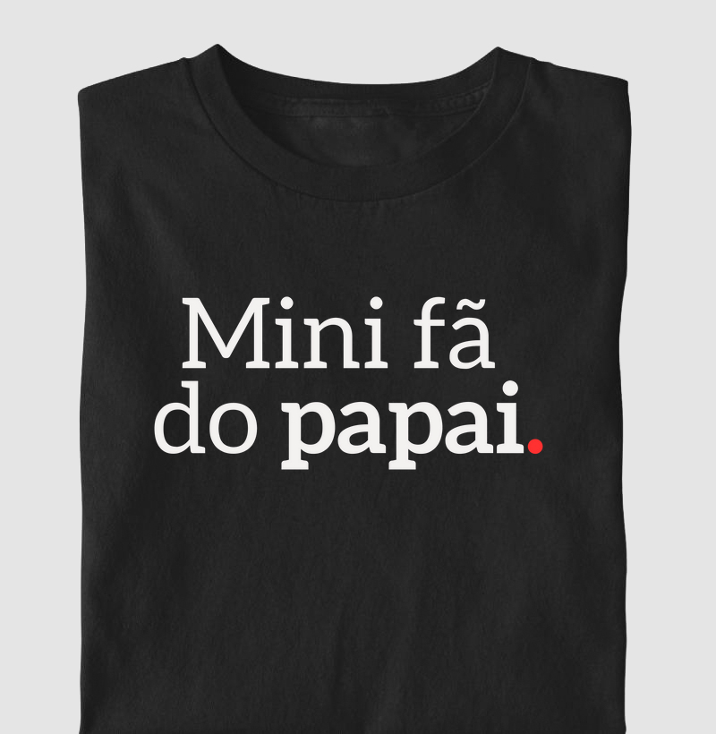 Mini fã do papai! (infantil)