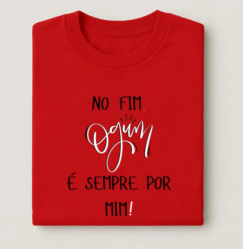 Ogum sempre por mim!