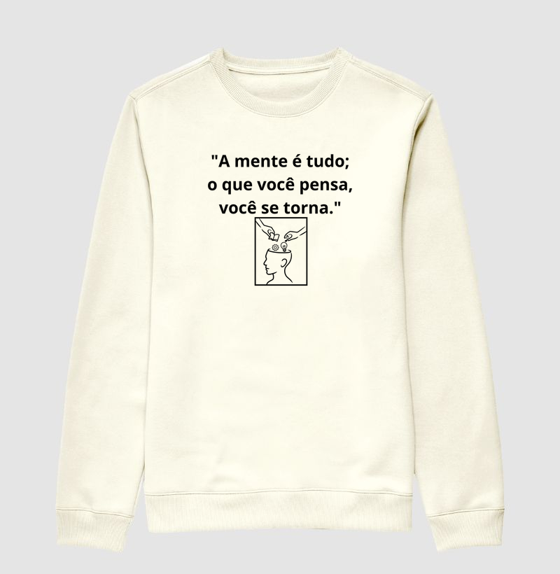 "A mente é tudo; o que você pensa, você se torna."