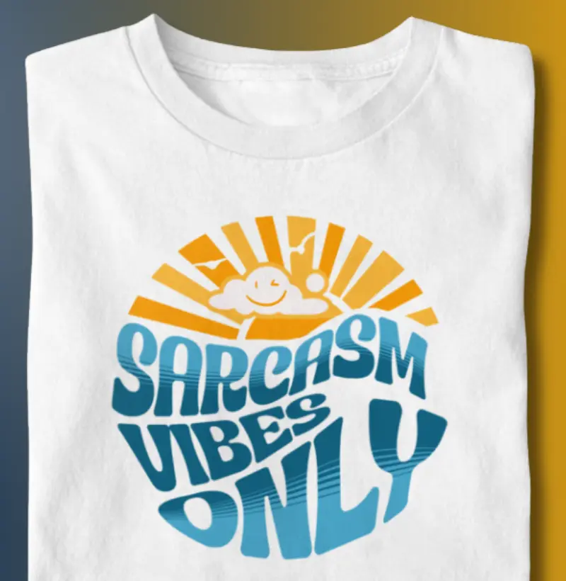 SARCASM VIBES ONLY