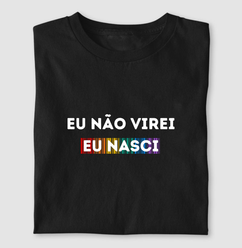 EU NÃO VIREI EU NASCI