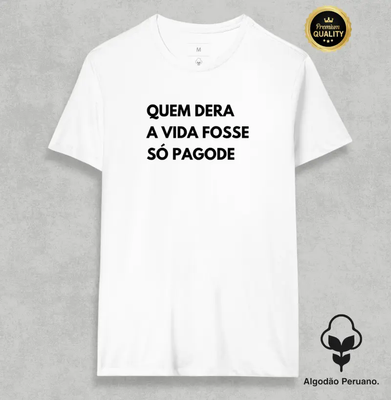 Quem dera a vida fosse só Pagode