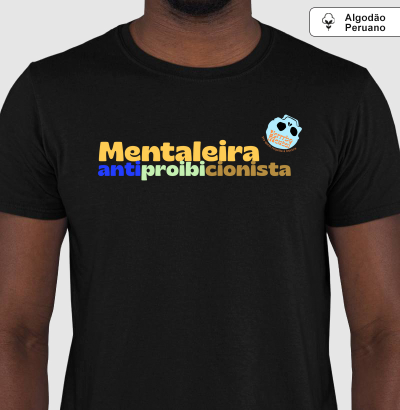 Camiseta Mentaleira Antiproibicionista