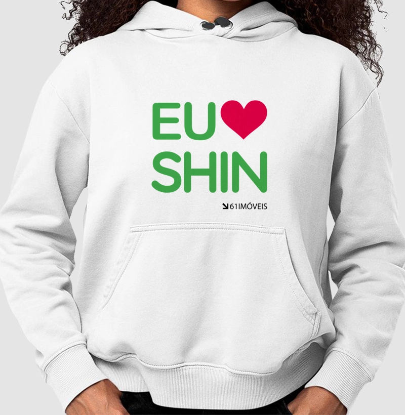 Moletom '' Eu Amo SHIN ''
