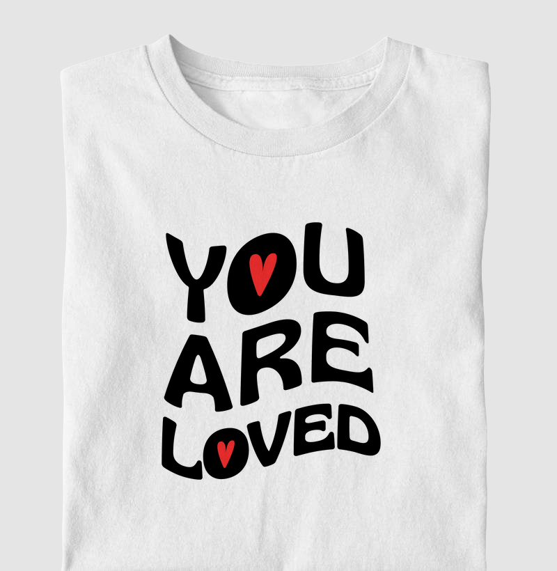 YOU ARE LOVED