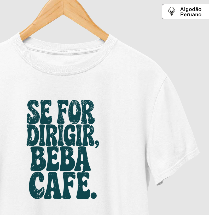 Se for dirigir, beba café