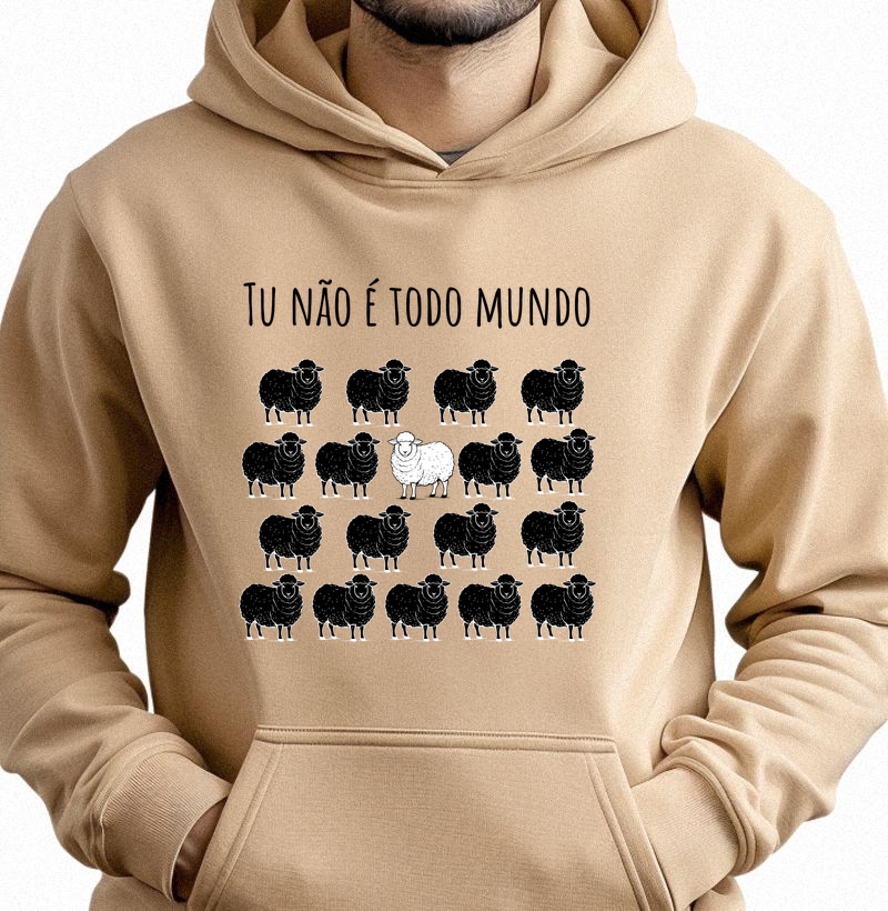 Moletom Tu não é todo mundo (com capuz)