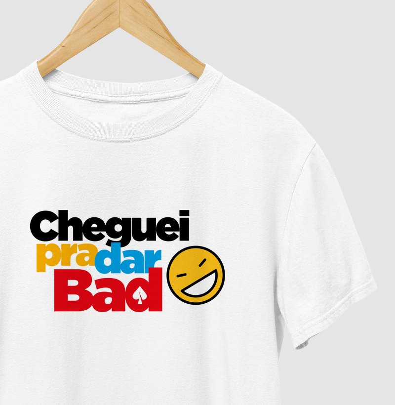 Cheguei pra dar Bad