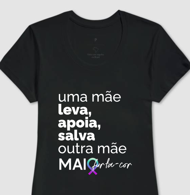 Baby Look - Uma MÃE Leva, Apoia, Salva  a outra MÃE