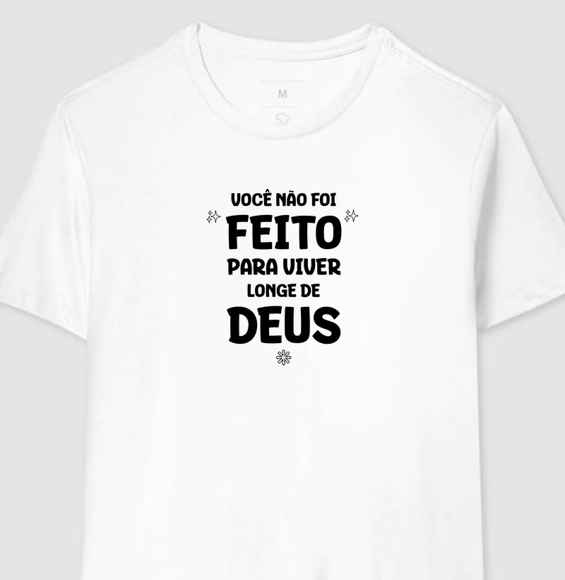 Você Não Foi Feito Para Viver Longe de Deus