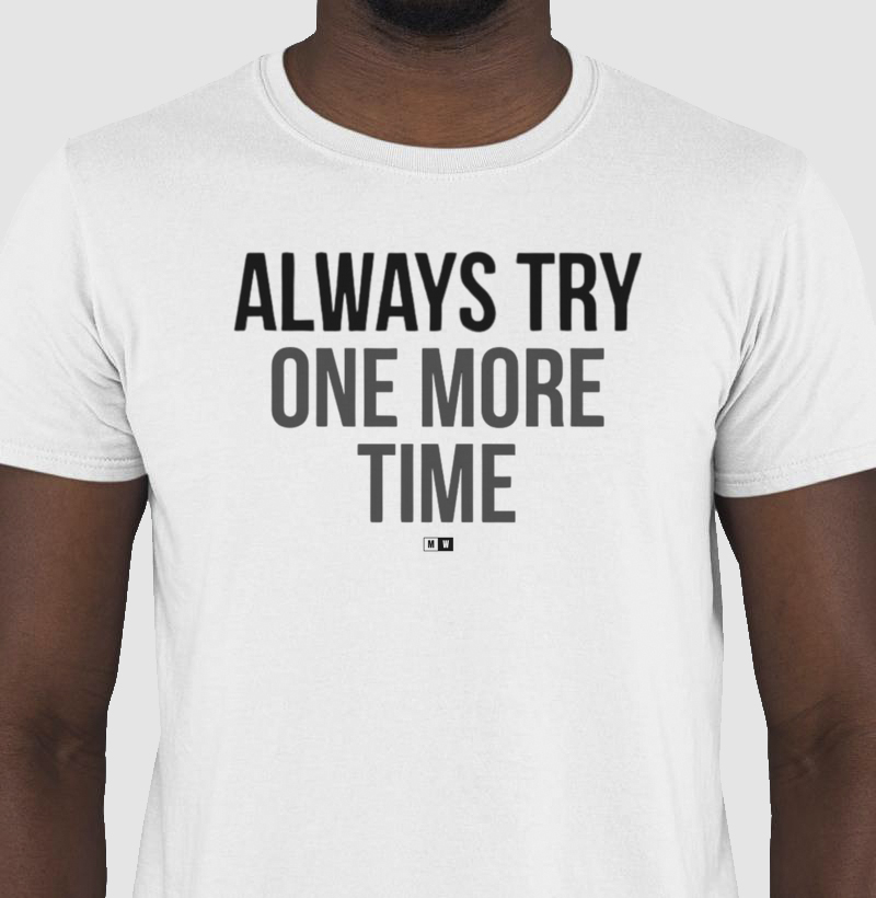 ALWAYS TRY