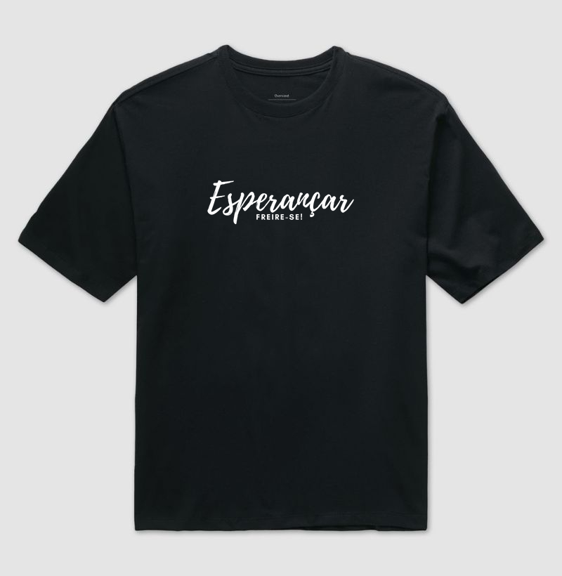 Práxis Camiseta Oversized Esperançar