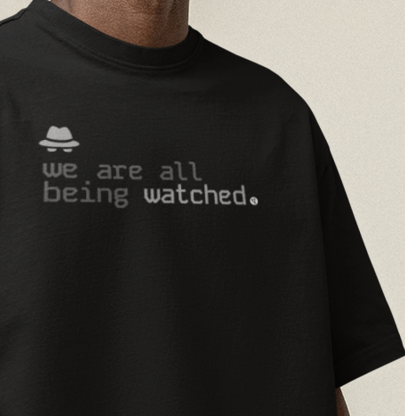 We are all being Watched