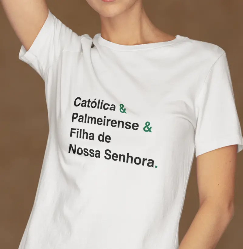 Católica e PAlmeirense e Filha de Nossa Senhora