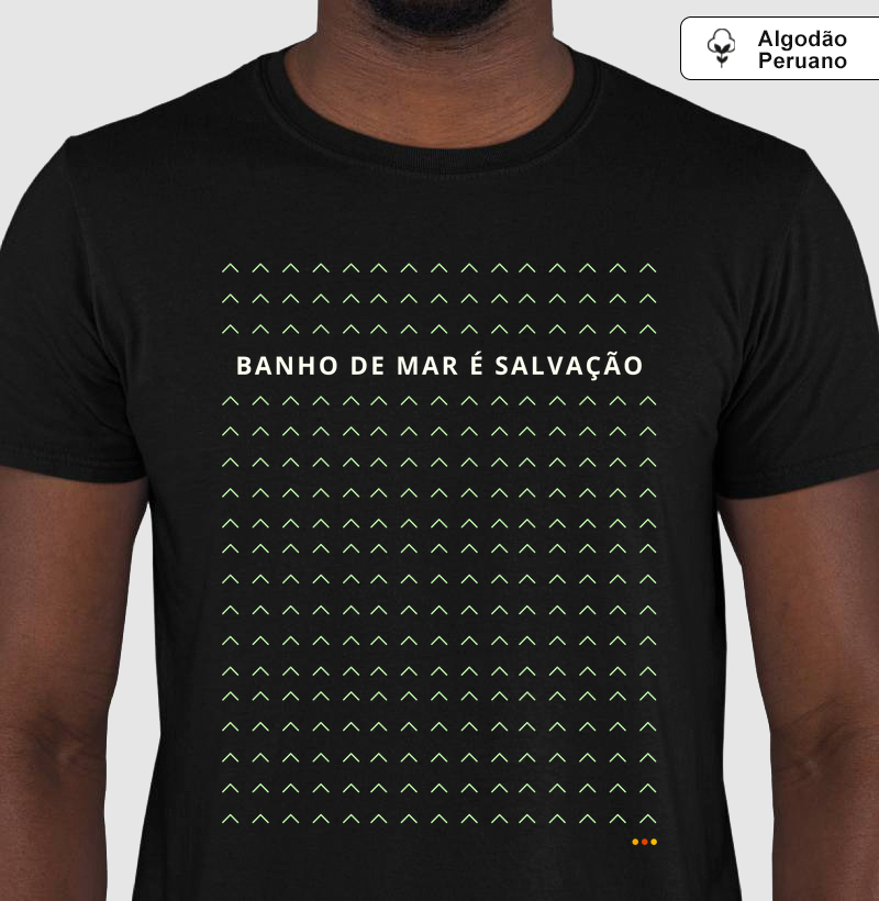 Camiseta Algodão Peruano Banho de Mar é Salvação 