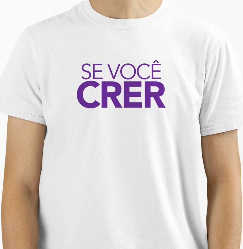 Camiseta Se você Crer qualidade Reserva