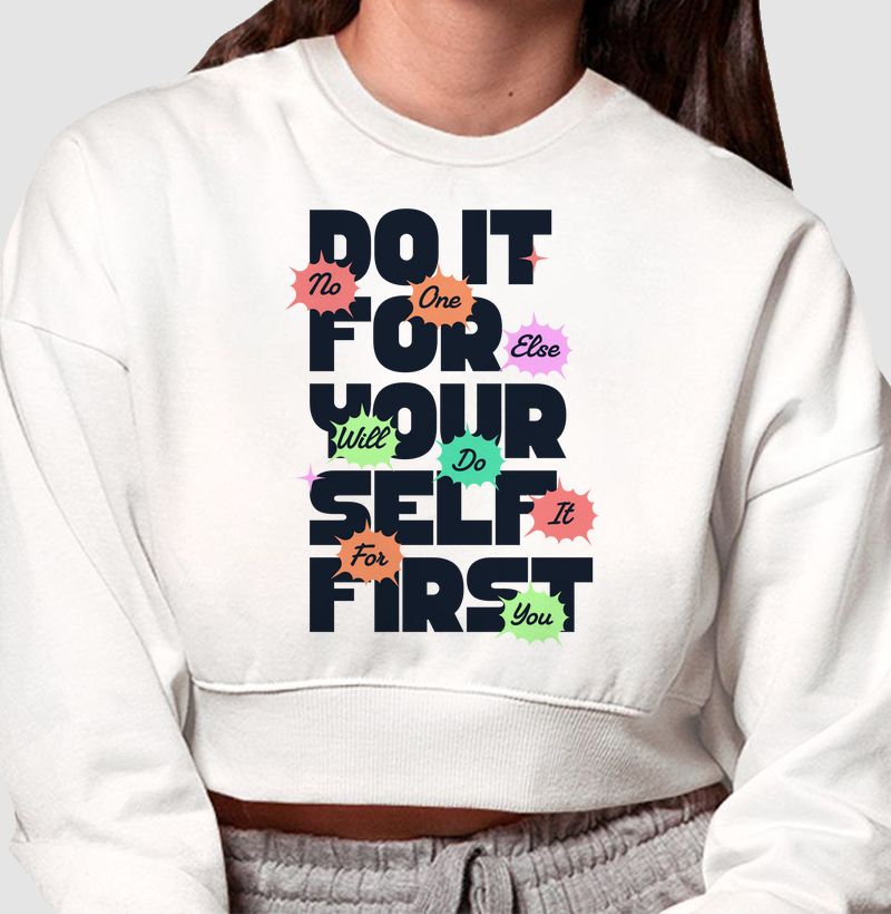 Faça por Você Mesmo: Moletom Cropped - Estampa de Atitude e Determinação