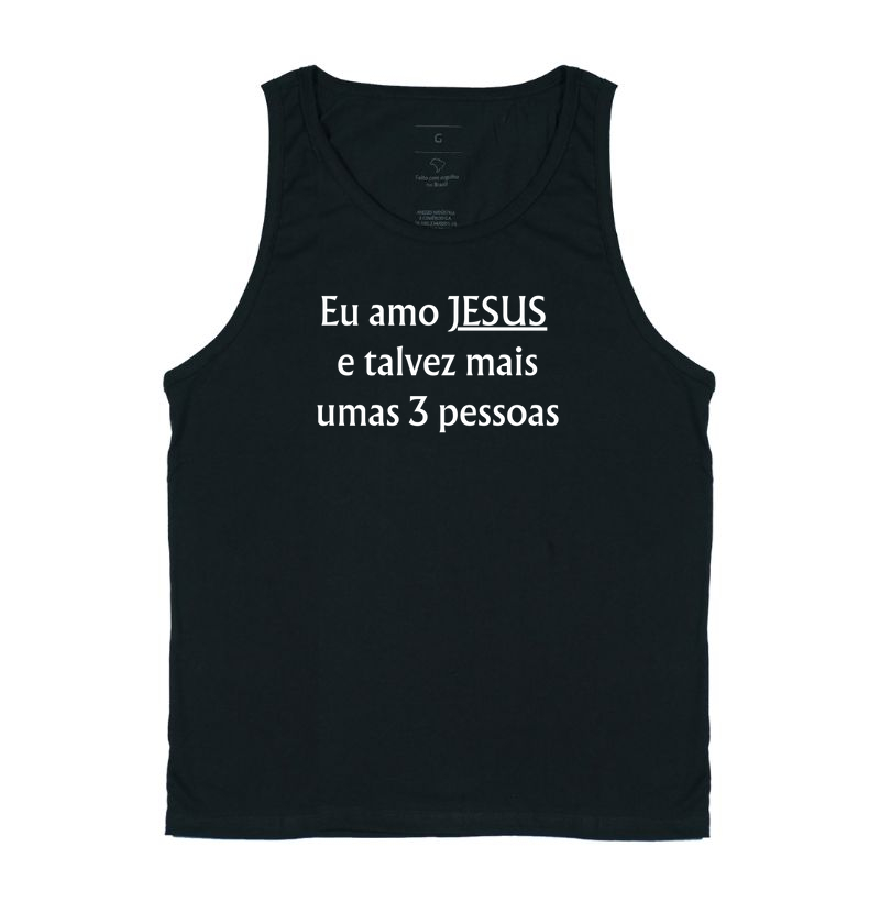 Camiseta Cristã - Eu amo Jesus e talvez mais umas 3 pessoas