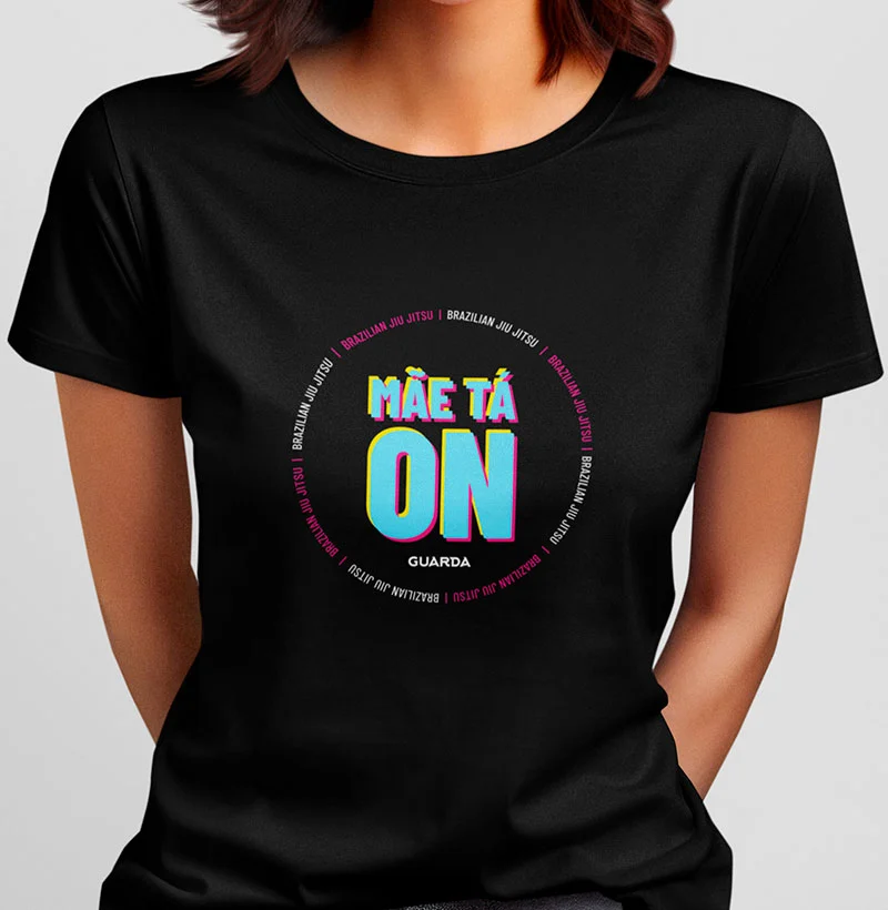 Camiseta Mãe Tá On